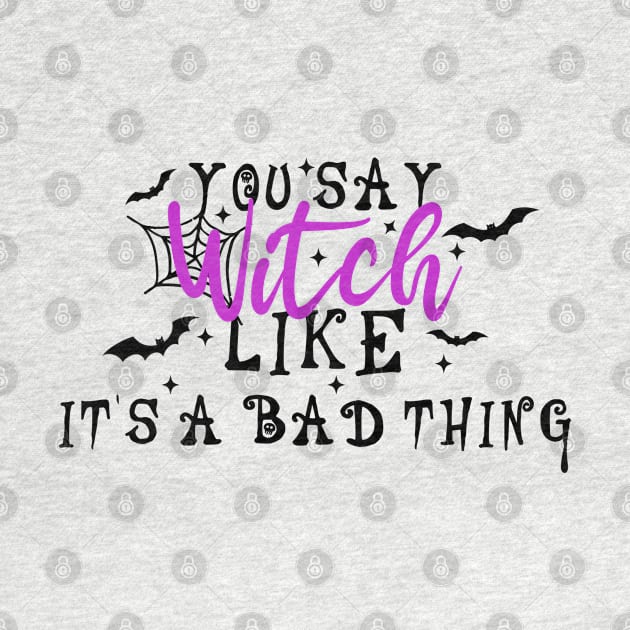 You Say Witch Like It's A Bad Thing by Blonc